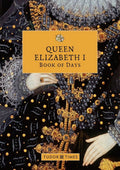 Queen Elizabeth I Book of Days (Hardcover) F527